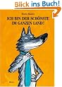 Ich bin der Sch�nste im ganzen Land: Bilderbuch