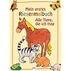Mein erstes Riesenmalbuch. Alle Tiere die ich mag
