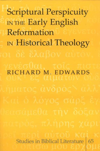 Scriptural Perspicuity in the Early English Reformation in Historical Theology (Studies in Biblical Literature)