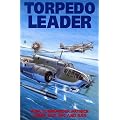 Torpedo Leader (Grub Street Aviation Classics)