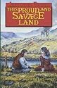 This Proud and Savage Land