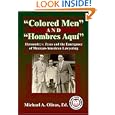 Colored Men And Hombres Aqu�: Hernandez V. Texas and the Emergence of Mexican American Lawyering (Hispanic Civil Rights... by Michael A. Olivas and Mark Tushnet