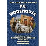 P.G. Wodehouse : Five Complete Novels (The Return of Jeeves, Bertie Wooster Sees It Through, Spring Fever, The Butler Did It, The Old Reliable) book cover