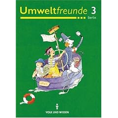 Umweltfreunde - Berlin: 3. Schuljahr - Sch�lerbuch: Ein Buch f�r den Sachunterricht in der Grundschule