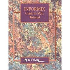 Informix Guide to Sql Tutorial: Version 4.1.0.