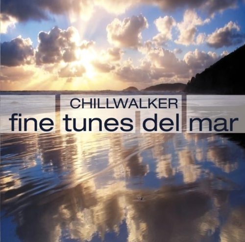 Chillwalker - Fine Tunes Del Mar - Zortam Music