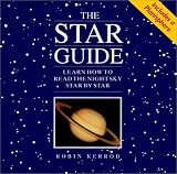 The Star Guide: Learn How To Read The Night Sky Star By Star