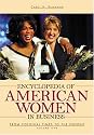 Encyclopedia of American Women in Business: From Colonial Times to the Present