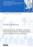 Molecular Typing,Antibiotic Resistance and Biological Fitness of Staphylococcus Aureus,a Potent Human Pathogen: v. 3