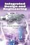 Integrated Design and Engineering: As a Business Improvement Process