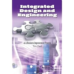 Integrated Design and Engineering: As a Business Improvement Process
