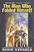 The Man Who Folded Himself