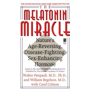 The Melatonin Miracle: Nature's Age-Reversing, Disease-Fighting, Sex-Enha