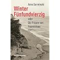 Winter F�nfundvierzig oder Die Frauen von Palmnicken