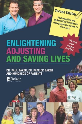 enlightening adjusting and saving lives second edition 20 years of real life stories from patients who turned