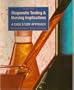 Diagnostic Testing & Nursing Implications: A Case Study Approach