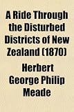 A Ride Through the Disturbed Districts of New Zealand (1870)