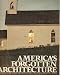 America's Forgotten Architecture: National Trust for Historic Preservation