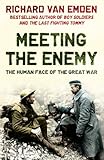 Meeting the enemy : the human face of the Great War