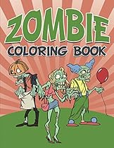 Zombie Coloring Book: Coloring Books for Kids (Art Book Series) Zombie Coloring Book: Coloring Books for Kids (Art Book Series)