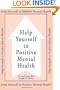 Help Yourself To Positive Mental Health