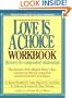 Love is a Choice Workbook: Recovery for codependent relationships (Minirth-Meier Clinic Series)