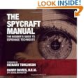 The Spycraft Manual: The Insider's Guide to Espionage Techniques