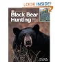 Black Bear Hunting: Expert Strategies for Success (The Complete Hunter)