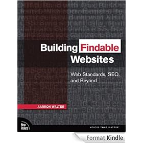 Building Findable Websites: Web Standards, SEO, and Beyond