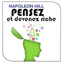 Pensez et devenez riche | Livre audio Auteur(s) : Napoleon Hill Narrateur(s) : Cyril Godefroy