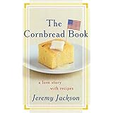 the cornbread book a love story with recipes