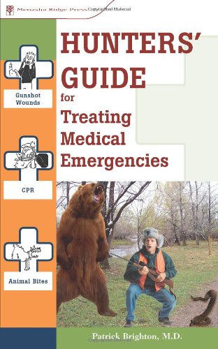 Hunters' Guide to Treating Medical Emergencies (Treating Medical Emergencies - Menasha)