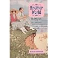 Another World: Bermuda and the Rise of Modern Tourism by Duncan McDowall