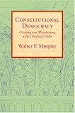 Constitutional Democracy: Creating and Maintaining a Just Political Order (The Johns Hopkins Series in Constitutional Thought)