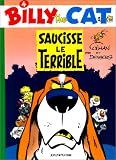 Billy the Cat, tome 4 : Saucisse le terrible - Cliquez ici pour davantage d'informations sur ce livre