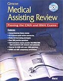Glencoe Medical Assisting Review: Passing the CMA and RMA Exams, Student Text with CD ROM