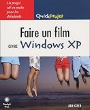 Faire un film avec Windows XP