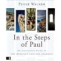 In the Steps of Paul: An Illustrated Guide to the Apostle's Life and Journeys