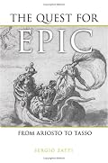 The Quest for Epic: From Ariosto to Tasso (Toronto Italian Studies)