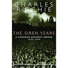 The Siren Years: A Canadian Diplomat Abroad 1937-1945