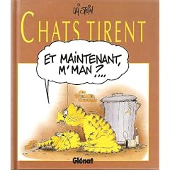 Chats tirent : Et maintenant m'man?..