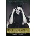 Marlon Brando: The Way It's Never Been Done Before book cover