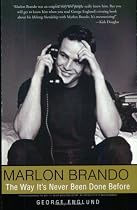 Marlon Brando: The Way It's Never Been Done Before