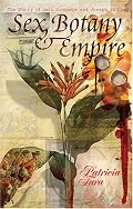 Sex, Botany, and Empire: The Story of Carl Linnaeus and Joseph Banks (Revolutions in Science)