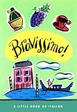 Bravissimo: A Little Book of Italian (Living Language Petite Books)