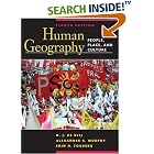 Human Geography: People, Place, and Culture by  H. J. de Blij, Alexander B. Murphy, and Erin Fouberg