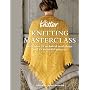 Knitting Masterclass: With Over 20 Technical Works&hellip by The Knitter