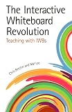 The Interactive Whiteboard Revolution: Teaching With Iwbs