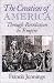 Book The Creation of America: Through Revolution to Empire