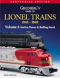 Greenberg's Guide to Lionel Trains 1945-1969: Motive Power & Rolling Stock (Greenberg's Guide to Lionel Trains, 1945-1969)
